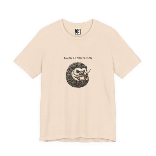 Touch Me and Perish (Unisex T-Shirt)